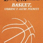 Basket, uomini e altri pianeti